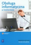 Obsługa informatyczna w hotelarstwie. Podręcznik do zawodu technik hotelarstwa