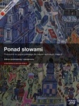Ponad słowami kl.3 podręcznik dla szkół ponadgimnazjalnych zakres podstawowy i rozszerzony, wyd.Nowa Era