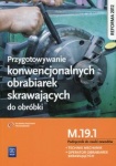 NOWA!!! Przygotowywanie konwencjonalnych obrabiarek skrawających do obróbki. Kwalifikacja M.19.1