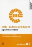 Testy i zadania praktyczne Egzamin zawodowy Monter zabudowy i robót wykończeniowych w budownictwie Kwalifikacja B.5